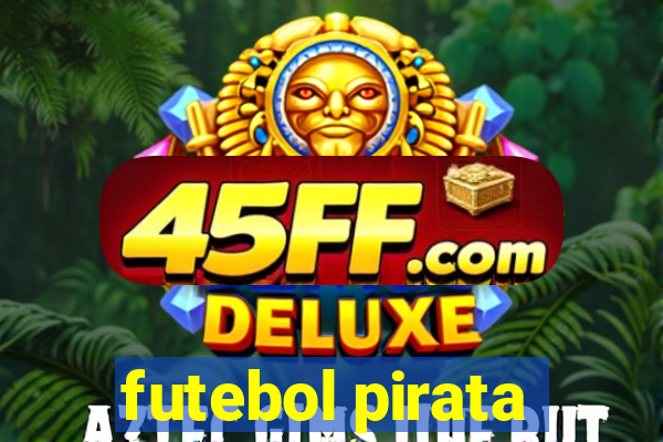 futebol pirata